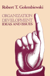 Title: Organization Development: Ideas and Issues, Author: Robert Golembiewski