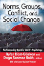 Norms, Groups, Conflict, and Social Change: Rediscovering Muzafer Sherif's Psychology