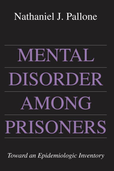 Mental Disorder Among Prisoners: Toward an Epidemiologic Inventory