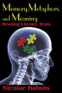 Memory, Metaphors, and Meaning: Reading Literary Texts