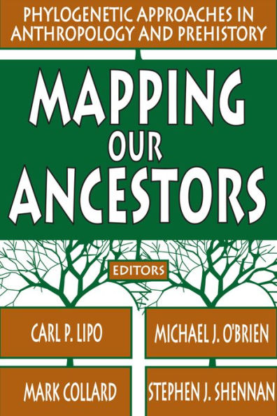 Mapping Our Ancestors: Phylogenetic Approaches in Anthropology and Prehistory