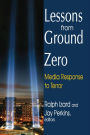 Lessons from Ground Zero: Media Response to Terror