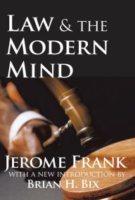 Title: Law and the Modern Mind, Author: Jerome Frank