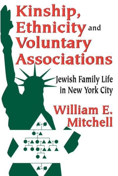 Kinship, Ethnicity and Voluntary Associations: Jewish Family Life in New York City