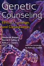 Genetic Counseling: Ethical Challenges and Consequences