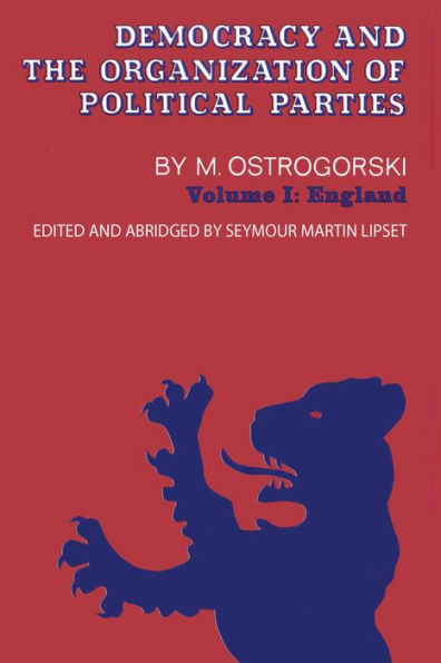 Democracy and the Organization of Political Parties: Volume 1
