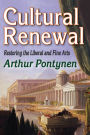 Cultural Renewal: Restoring the Liberal and Fine Arts