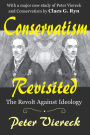 Conservatism Revisited: The Revolt Against Ideology