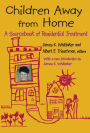 Children Away from Home: A Sourcebook of Residential Treatment