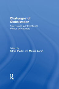 Title: Challenges of Globalization: New Trends in International Politics and Society, Author: Marika Lerch