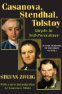 Casanova, Stendhal, Tolstoy: Adepts in Self-Portraiture: Volume 3, Master Builders of the Spirit