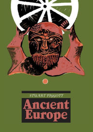 Title: Ancient Europe, Author: Stuart Piggott