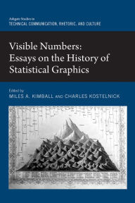 Title: Visible Numbers: Essays on the History of Statistical Graphics, Author: Charles Kostelnick