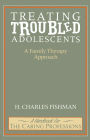 Treating Troubled Adolescents: A Family Therapy Approach