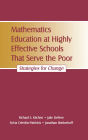 Mathematics Education at Highly Effective Schools That Serve the Poor: Strategies for Change