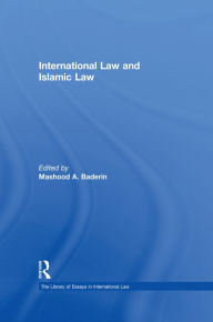 Title: International Law and Islamic Law, Author: Mashood A. Baderin