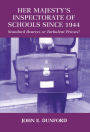 Her Majesty's Inspectorate of Schools Since 1944: Standard Bearers or Turbulent Priests?
