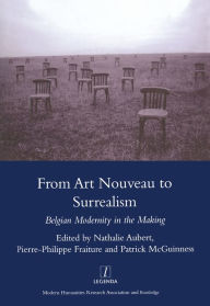 Title: From Art Nouveau to Surrealism: European Modernity in the Making, Author: Nathalie Aubert