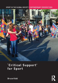 Title: 'Critical Support' for Sport, Author: Bruce Kidd