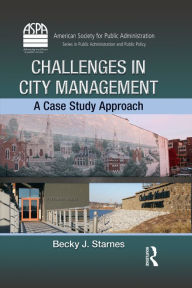 Title: Challenges in City Management: A Case Study Approach, Author: Becky J. Starnes