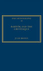 Bartók and the Grotesque: Studies in Modernity, the Body and Contradiction in Music