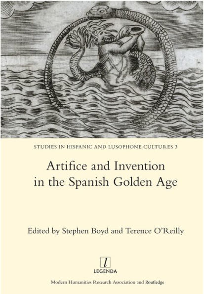 Artifice and Invention in the Spanish Golden Age