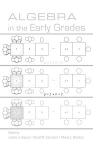 Title: Algebra in the Early Grades, Author: James J. Kaput