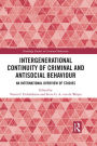 Intergenerational Continuity of Criminal and Antisocial Behaviour: An International Overview of Studies