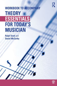 Title: Theory Essentials for Today's Musician (Workbook), Author: Ralph Turek
