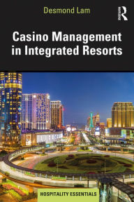 Title: Casino Management in Integrated Resorts, Author: Desmond Lam