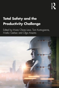 Title: Total Safety and the Productivity Challenge, Author: Maria Chiara Leva