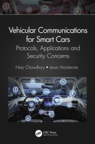 Title: Vehicular Communications for Smart Cars: Protocols, Applications and Security Concerns, Author: Niaz Chowdhury