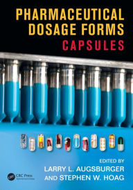 Title: Pharmaceutical Dosage Forms: Capsules, Author: Larry L. Augsburger