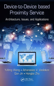Title: Device-to-Device based Proximity Service: Architecture, Issues, and Applications, Author: Yufeng Wang