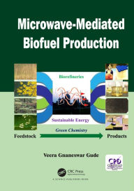 Title: Microwave-Mediated Biofuel Production, Author: Veera G. Gude
