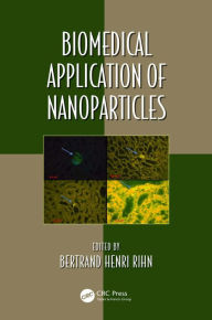 Title: Biomedical Application of Nanoparticles, Author: Bertrand Henri Rihn