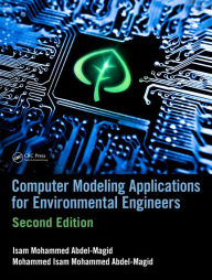 Title: Computer Modeling Applications for Environmental Engineers, Author: Isam Mohammed Abdel-Magid Ahmed