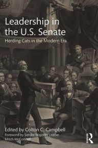 Title: Leadership in the U.S. Senate: Herding Cats in the Modern Era, Author: Colton C. Campbell