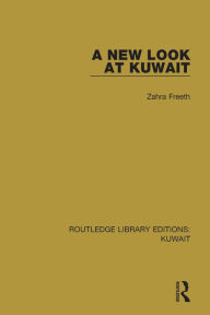 Title: A New Look at Kuwait, Author: Zahra Freeth