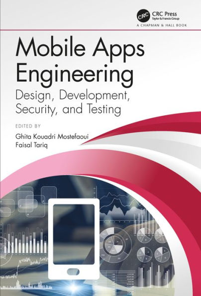 Mobile Apps Engineering: Design, Development, Security, and Testing