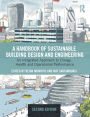 A Handbook of Sustainable Building Design and Engineering: An Integrated Approach to Energy, Health and Operational Performance