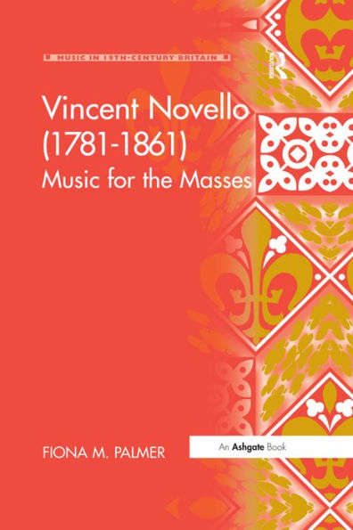 Vincent Novello (1781-1861): Music for the Masses