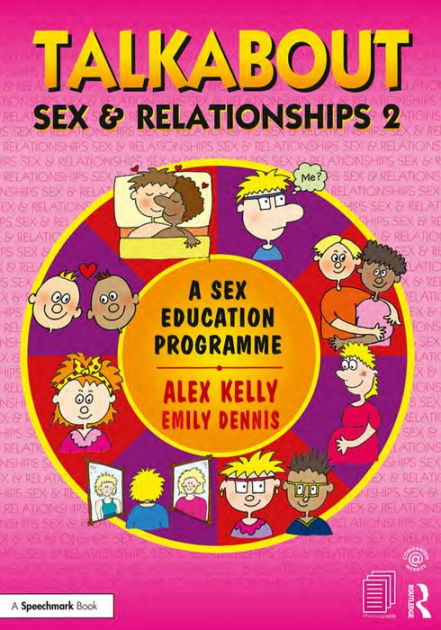 Talkabout Sex And Relationships 2 A Sex Education