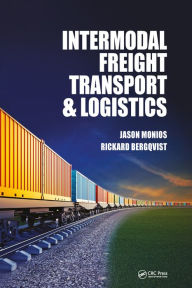 Title: Intermodal Freight Transport and Logistics, Author: Jason Monios
