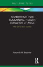 Motivation for Sustaining Health Behavior Change: The Self-as-Doer Identity