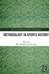 Title: Methodology in Sports History, Author: Wray Vamplew