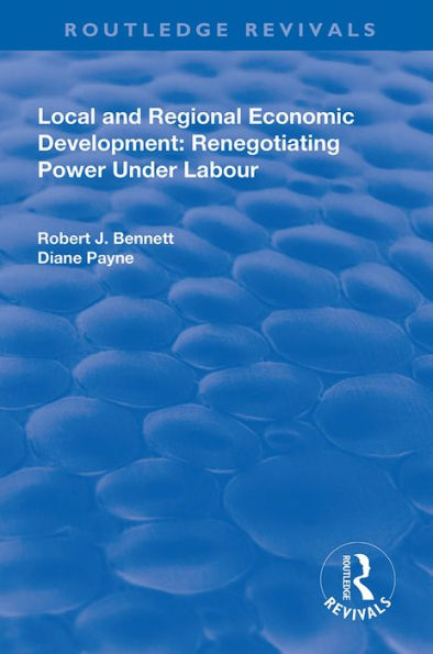 Local and Regional Economic Development: Renegotiating Power Under Labour