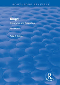 Title: Drugs: Synonyms and Properties, Author: G W A Milne