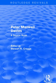 Title: Peter Maxwell Davies: A Source Book, Author: Stewart R. Craggs