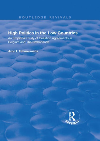 High Politics in the Low Countries: An Empirical Study of Coalition Agreements in Belgium and The Netherlands